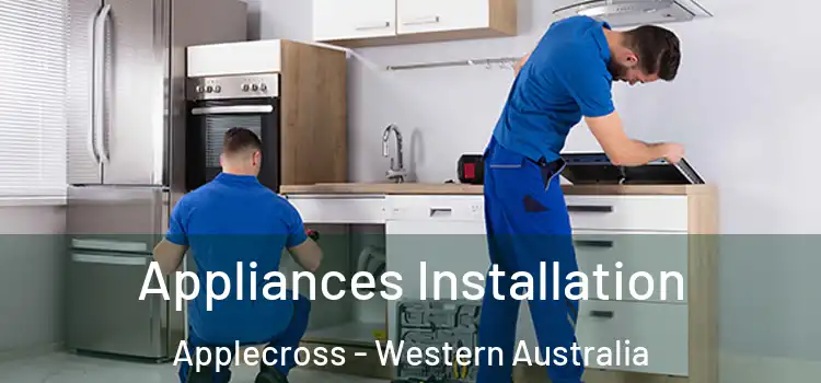 Appliances Installation Applecross - Western Australia
