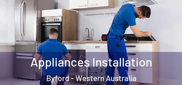 Appliances Installation Byford - Western Australia