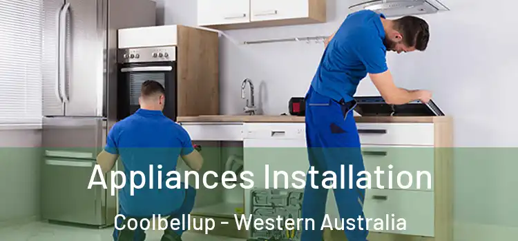 Appliances Installation Coolbellup - Western Australia