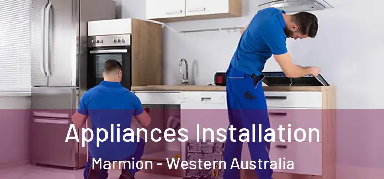 Appliances Installation Marmion - Western Australia