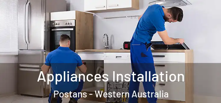 Appliances Installation Postans - Western Australia