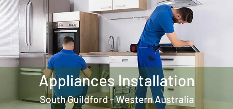 Appliances Installation South Guildford - Western Australia
