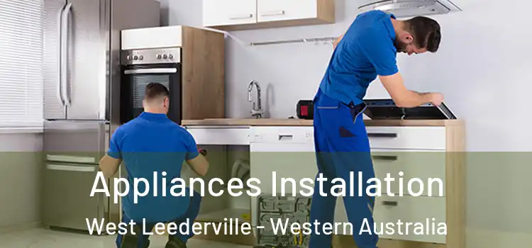 Appliances Installation West Leederville - Western Australia