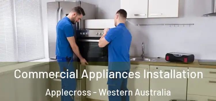 Commercial Appliances Installation Applecross - Western Australia