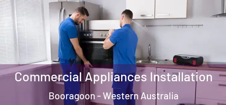 Commercial Appliances Installation Booragoon - Western Australia