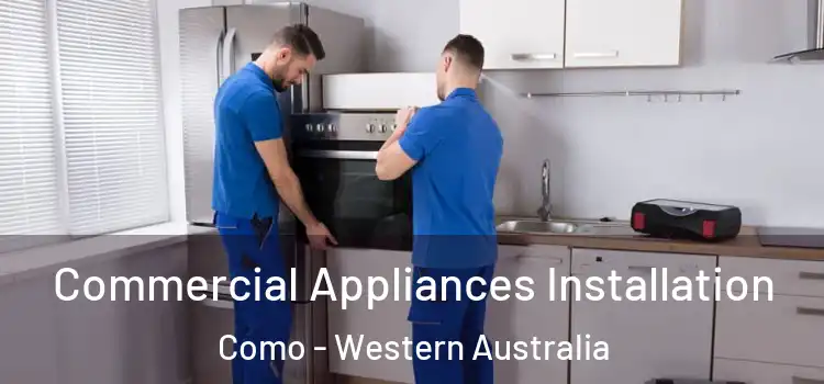 Commercial Appliances Installation Como - Western Australia