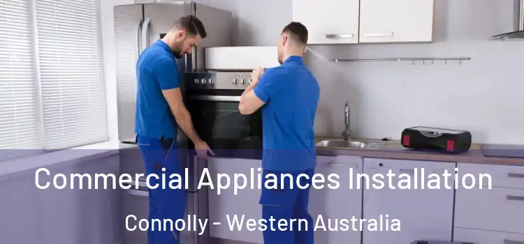 Commercial Appliances Installation Connolly - Western Australia