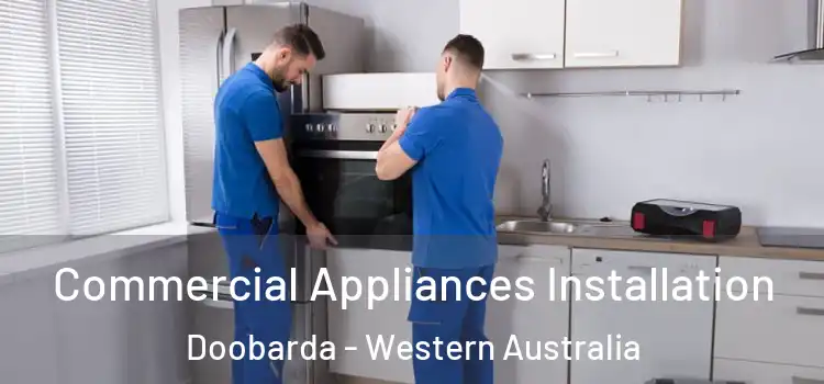 Commercial Appliances Installation Doobarda - Western Australia