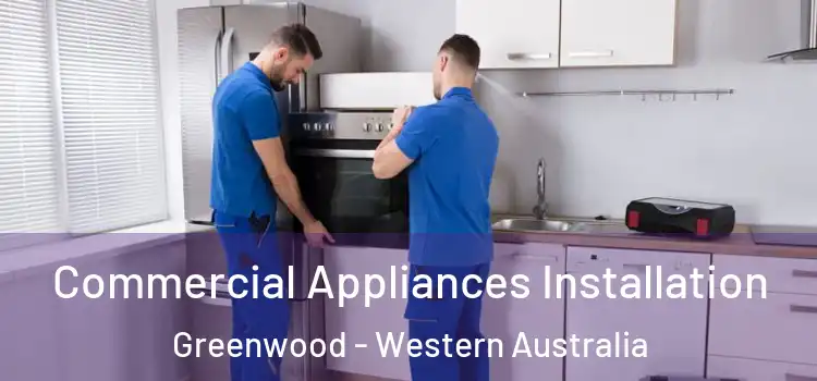 Commercial Appliances Installation Greenwood - Western Australia