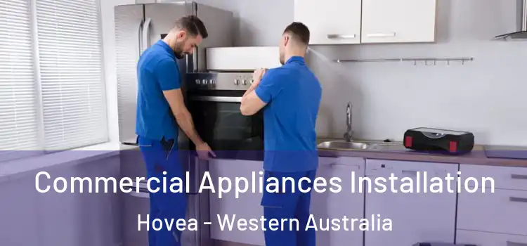 Commercial Appliances Installation Hovea - Western Australia