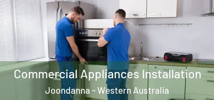 Commercial Appliances Installation Joondanna - Western Australia