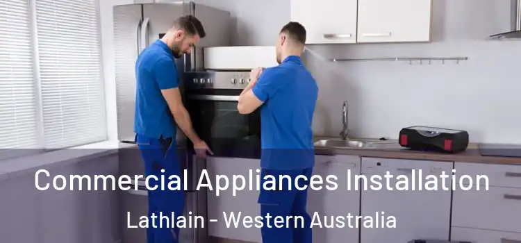 Commercial Appliances Installation Lathlain - Western Australia