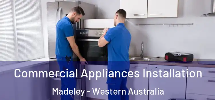 Commercial Appliances Installation Madeley - Western Australia