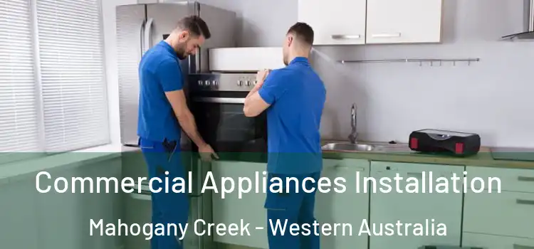 Commercial Appliances Installation Mahogany Creek - Western Australia