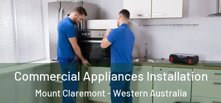 Commercial Appliances Installation Mount Claremont - Western Australia