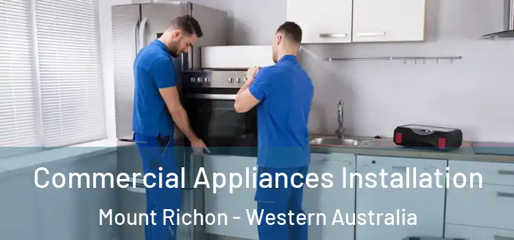 Commercial Appliances Installation Mount Richon - Western Australia