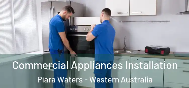 Commercial Appliances Installation Piara Waters - Western Australia