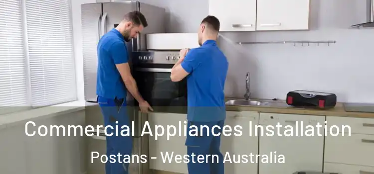 Commercial Appliances Installation Postans - Western Australia