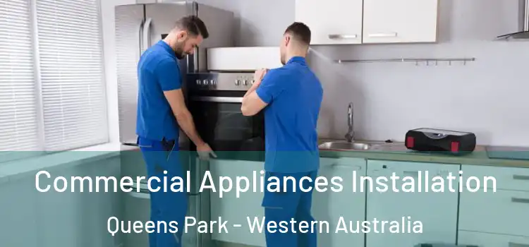 Commercial Appliances Installation Queens Park - Western Australia