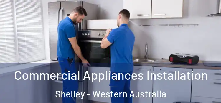Commercial Appliances Installation Shelley - Western Australia