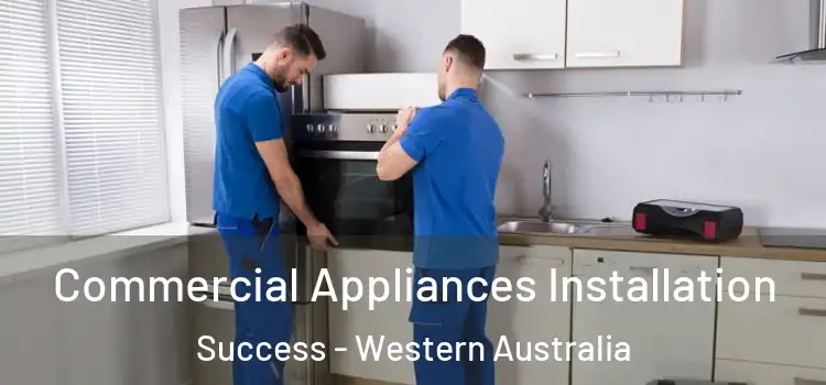 Commercial Appliances Installation Success - Western Australia