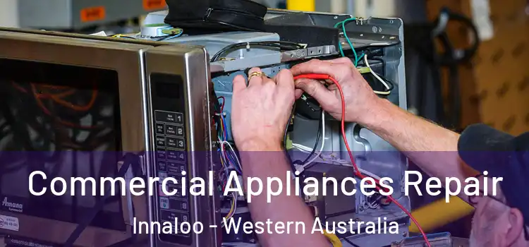 Commercial Appliances Repair Innaloo - Western Australia