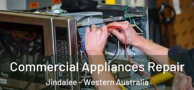 Commercial Appliances Repair Jindalee - Western Australia