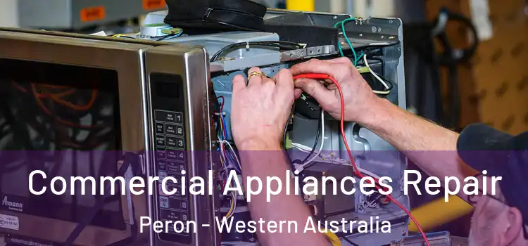Commercial Appliances Repair Peron - Western Australia