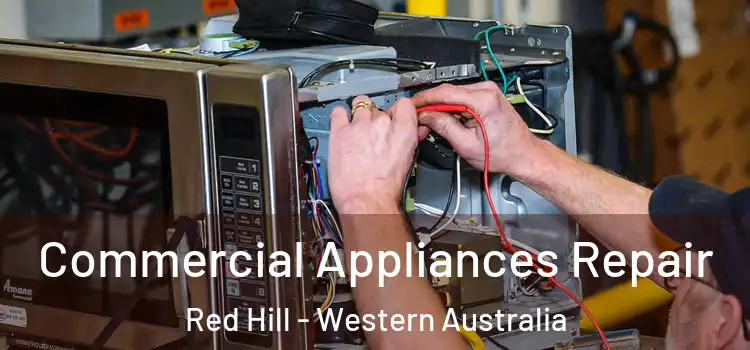 Commercial Appliances Repair Red Hill - Western Australia