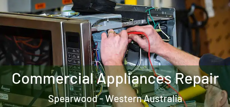 Commercial Appliances Repair Spearwood - Western Australia