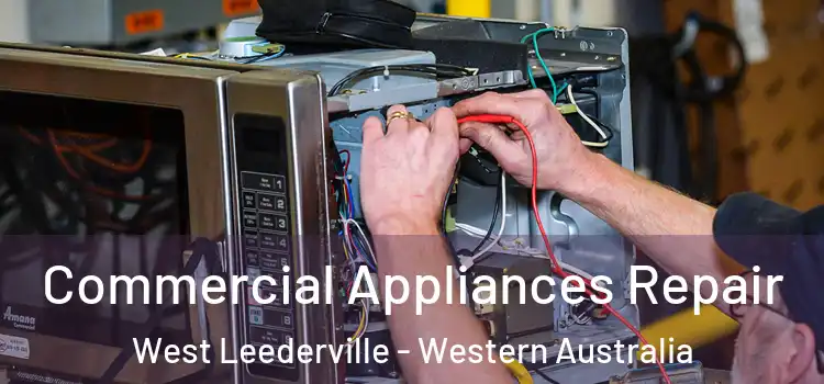 Commercial Appliances Repair West Leederville - Western Australia