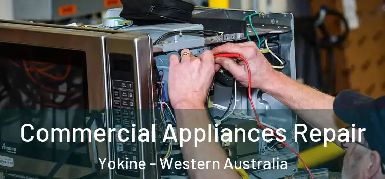 Commercial Appliances Repair Yokine - Western Australia