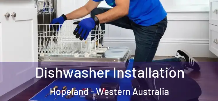 Dishwasher Installation Hopeland - Western Australia