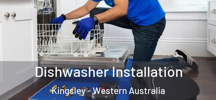 Dishwasher Installation Kingsley - Western Australia