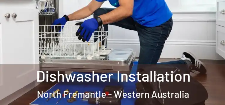 Dishwasher Installation North Fremantle - Western Australia
