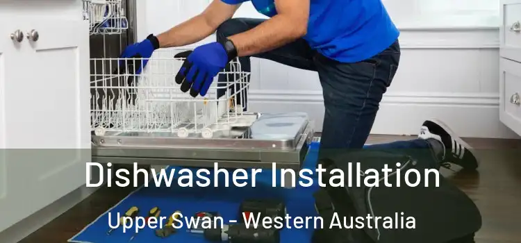 Dishwasher Installation Upper Swan - Western Australia