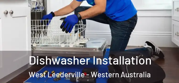 Dishwasher Installation West Leederville - Western Australia