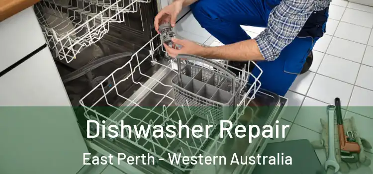 Dishwasher Repair East Perth - Western Australia