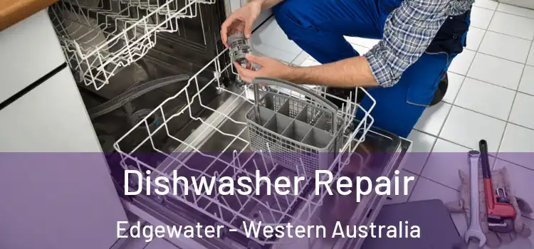 Dishwasher Repair Edgewater - Western Australia