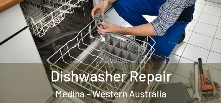 Dishwasher Repair Medina - Western Australia