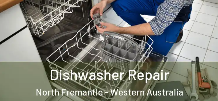 Dishwasher Repair North Fremantle - Western Australia
