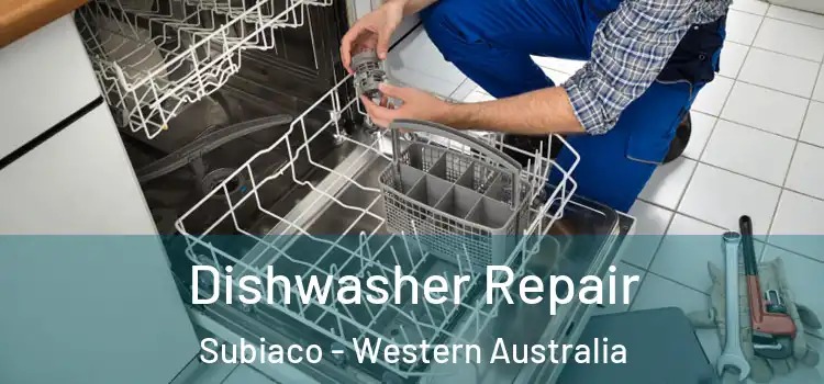 Dishwasher Repair Subiaco - Western Australia