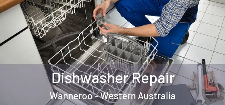 Dishwasher Repair Wanneroo - Western Australia