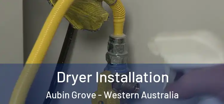 Dryer Installation Aubin Grove - Western Australia