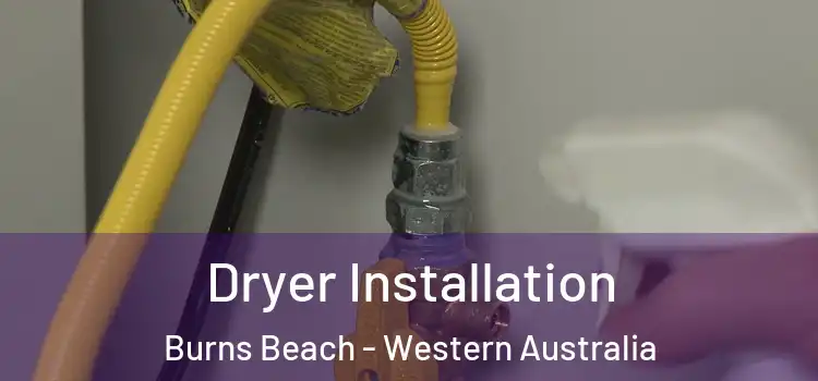Dryer Installation Burns Beach - Western Australia
