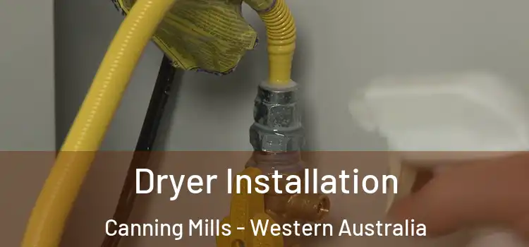 Dryer Installation Canning Mills - Western Australia