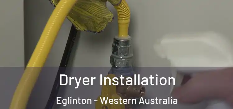 Dryer Installation Eglinton - Western Australia