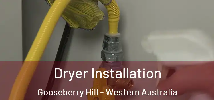 Dryer Installation Gooseberry Hill - Western Australia