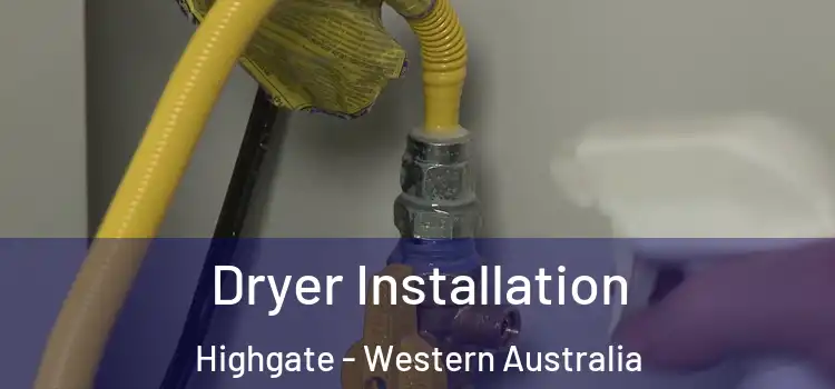 Dryer Installation Highgate - Western Australia