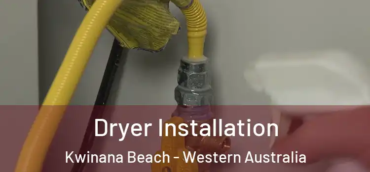 Dryer Installation Kwinana Beach - Western Australia
